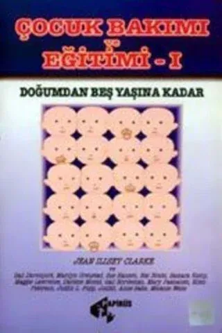 Çocuk Bakımı ve Eğitimi - I / Doğumdan Beş Yaşa Kadar