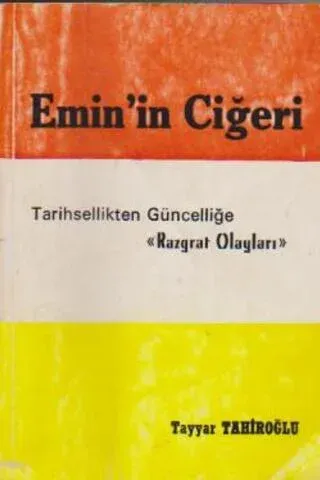 Emin'in Ciğerci Tarihsellikten Güncelliğe - Razgrat Olayları