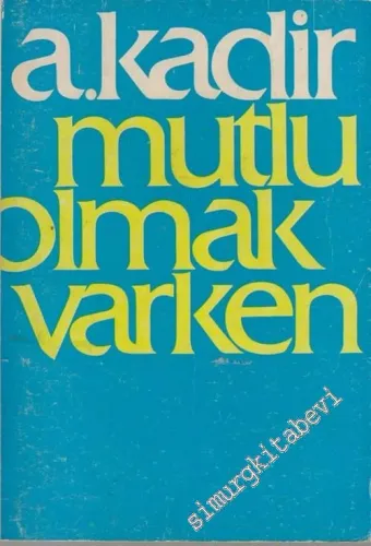 Mutlu Olmak Varken -        1976