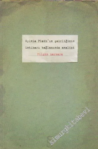 Sylvia Plath'ın Şairliğinin İntiharı Bağlamında Analizi