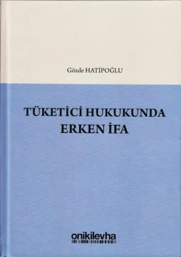 Tüketici Hukukunda Erken İfa