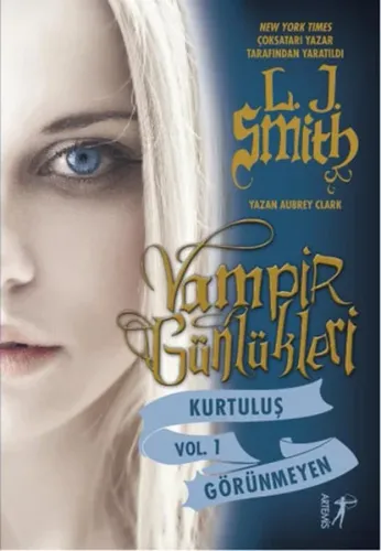 Vampir Günlükleri - Kurtuluş - Görünmeyen - Vol 1