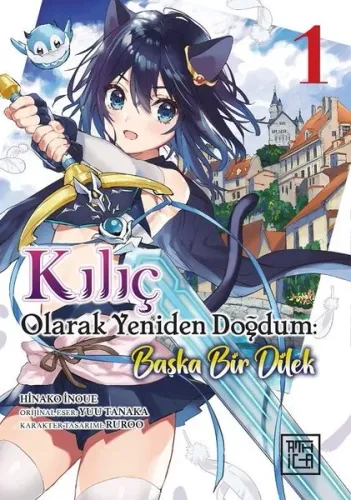 Kılıç Olarak Yeniden Doğdum 1;Başka Bir Dilek