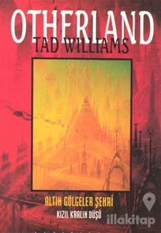 Altın Gölgeler Şehri - Otherland 2. Kitap Kızıl Kralın Düşü