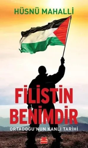 Filistin Benimdir; Ortadoğu'nun Kanlı Tarihi