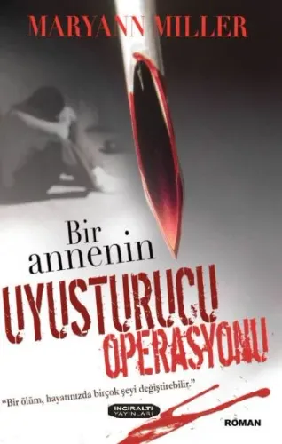 Bir Annenin Uyuşturucu Operasyonu