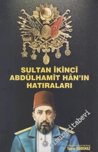 Sultan İkinci Abdülhamit Han'ın Hatıraları -        2019