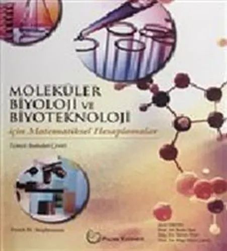Moleküler Biyoloji ve Biyoteknoloji İçin Matematiksel Hesaplamalar