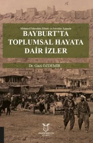 Bayburt’ta Toplumsal Hayata Dair İzler