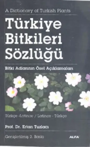 Türkiye Bitkiler Sözlüğü Türkçe-Latince (Latince-Türkçe (Cep Boy)); Bitki Adlarının Özel Açıklamaları
