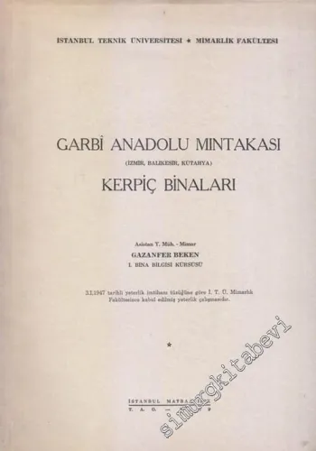 Garbi Anadolu Mıntıkası  (İzmir - Balıkesir - Kütahya ) Kerpiç Binaları  -        1949
