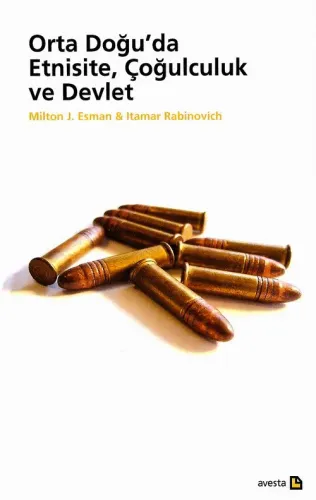 ORTADOĞU'DA ETNİSİTE, ÇOĞULCULUK VE DEVLET