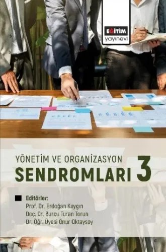 Yönetim ve Organizasyon Sendromları-3