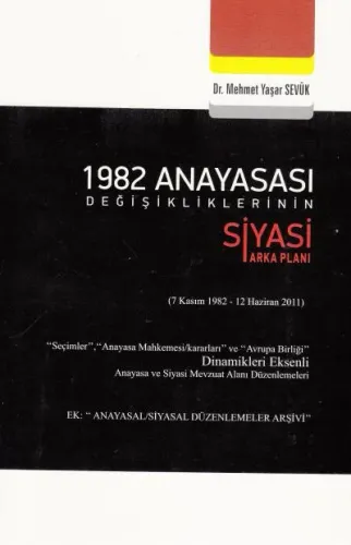 1982 Anayasası Değişikliklerinin Siyasi Arka Planı
