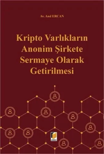 Kripto Varlıkların Anonim Şirkete Sermaye Olarak Getirilmesi