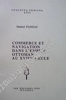 Commerce et Navigation dans l'Empire Ottoman au 18. siecle -         1996