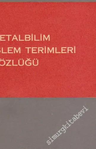 Metalbilim İşlem Terimleri Sözlüğü -        1972
