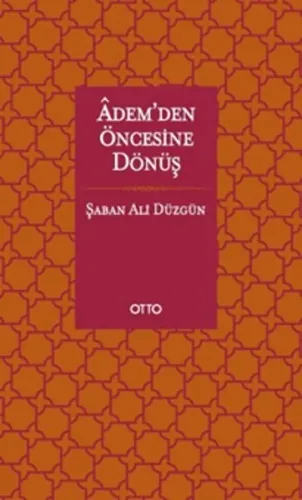 Adem'den Öncesine Dönüş