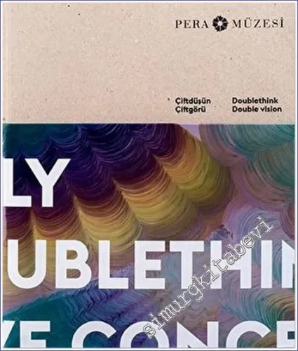 Çiftdüşün Çiftgörü = Doublethink Double Vision -         2017