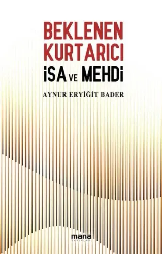 Beklenen Kurtarıcı ;İsa ve Mehdi