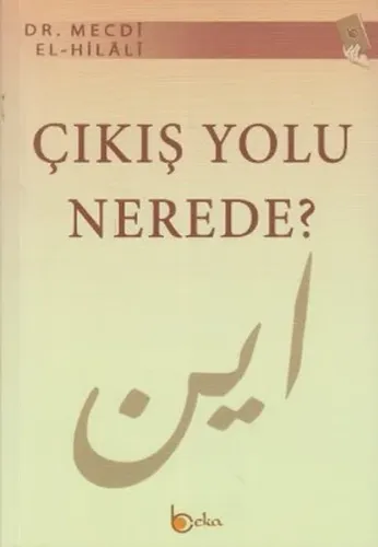 Çıkış Yolu Nerede? - Beka Yayınları - Selam Kitap