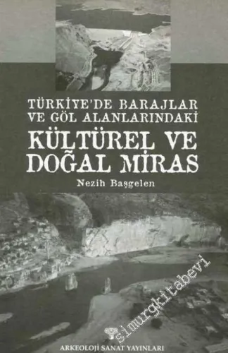 Türkiye'de Barajlar ve Göl Alanlarındaki Kültürel ve Doğal Miras -        2001