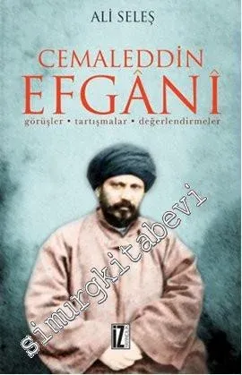 Cemaleddin Efgani - Görüşler Tartışmalar Değerlendirmeler -         2013