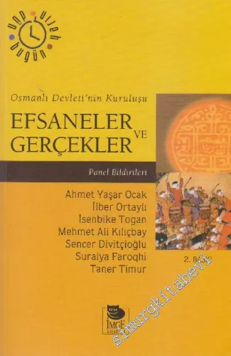 Osmanlı Devleti'nin Kuruluşu Efsaneler ve Gerçekler Tartışma  - Panel Bildirileri -         2020
