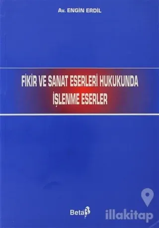 Fikir ve Sanat Eserleri Hukukunda İşlenme Eserler