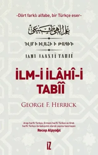 İlm-i İlahi-i Tabii - Dört Farkı Alfabe Bir Türkçe Eser (Ciltli)