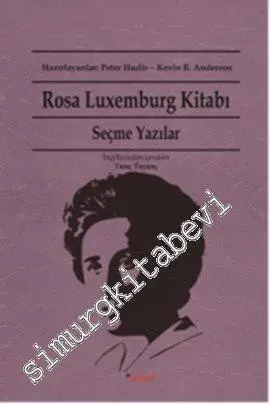 Rosa Luxemburg Kitabı : Seçme Yazılar -
