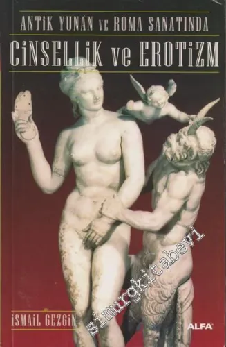 Antik Yunan ve Roma Sanatında Cinsellik ve Erotizm