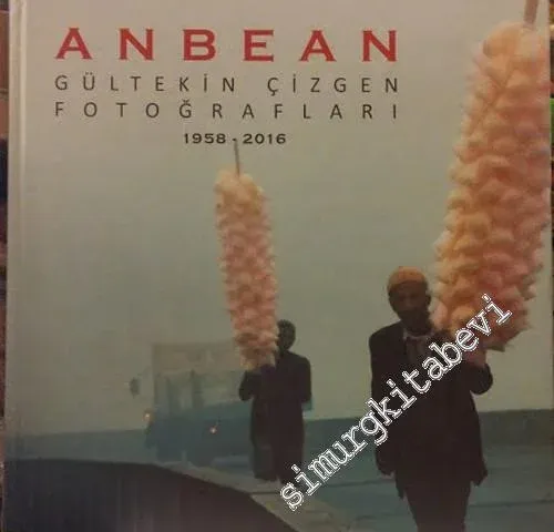 ANBEAN Gültekin Çizgen Fotoğrafları 1958 - 2016 CİLTLİ -        2016
