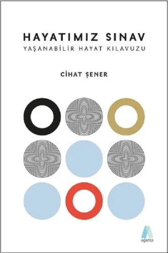 Hayatımız Sınav - Yaşanabilir Hayat Kılavuzu