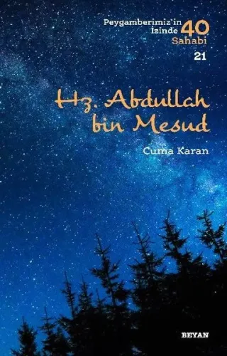Hz. Abdullah bin Mesud; Peygamberimiz'in İzinde 40 Sahabi/21