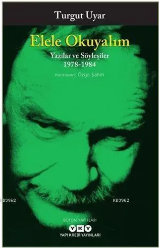Elele Okuyalım Yazılar ve Söyleşiler 1978-1984