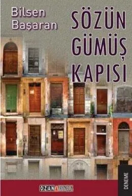 Sözün Gümüş Kapısı Bilsen Başaran