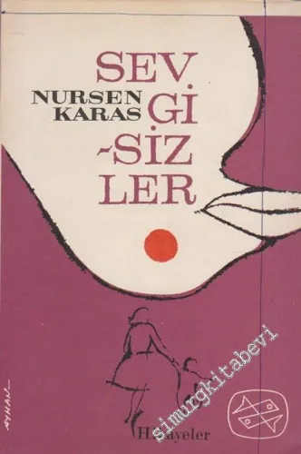 Sevgisizler - Hikâyeler -
