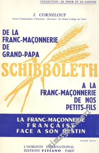 MASONİK: Schibboleth: De la Franc - Maçonnerie de Grand-Papa - A la Franc - Maçonnerie de Nos Petits-Fils -        1965