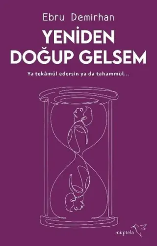 Yeniden Doğup Gelsem