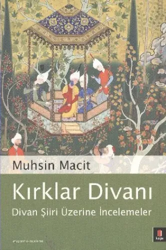 Kırklar Divanı; Divan Şiiri Üzerine İncelemeler