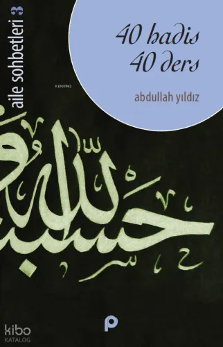 40 Hadis 40 Ders; Aile sohbetleri 3