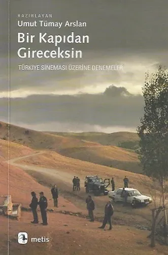 Bir Kapıdan Gireceksin (Türkiye Sineması Üzerine Denemeler)