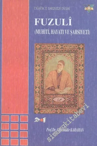 Fuzuli - Muhiti, Hayatı ve Şahsiyeti -