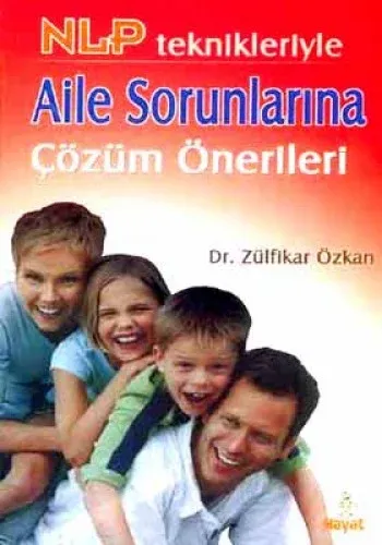 NLP Teknikleriyle Aile Sorunlarına Çözüm Önerileri %20 indirimli Zülfi