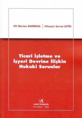 Ticari İşletme ve İşyeri Devrine İlişkin Hukuki Sorunlar