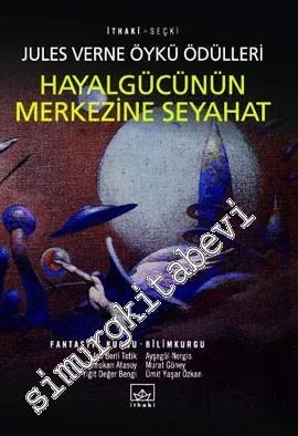 Hayalgücünün Merkezine Seyahat ( Jules Verne Öykü Ödülleri ) -