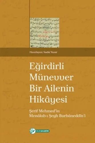 Münevver Bir Ailenin Hikâyesi; Şerîf Mehmedin Menâkıb-ı Şeyh Burhâneddîni