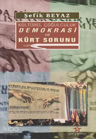 Kültürel Çoğulculuk Demokrasi ve Kürt Sorunu