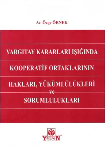 Kooperatif Ortaklarının Hakları, Yükümlülükleri ve Sorumlulukları
